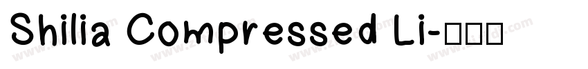Shilia Compressed Li字体转换